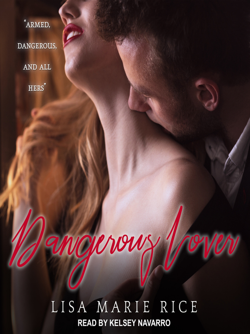 Title details for Dangerous Lover by Lisa Marie Rice - Wait list